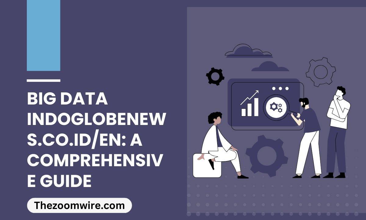 Big Data Indoglobenews.co.id/en
