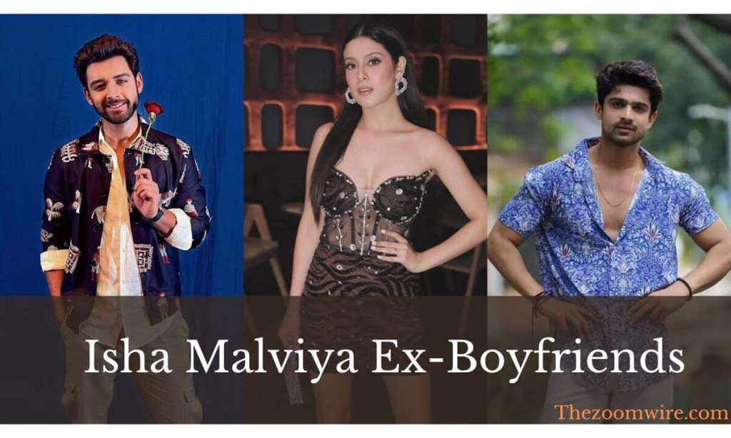 Isha Malviya's Ex Boyfriends