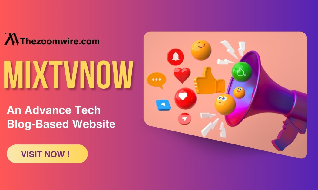 Mixtvnow: An Advance Tech Blog-Based Website 