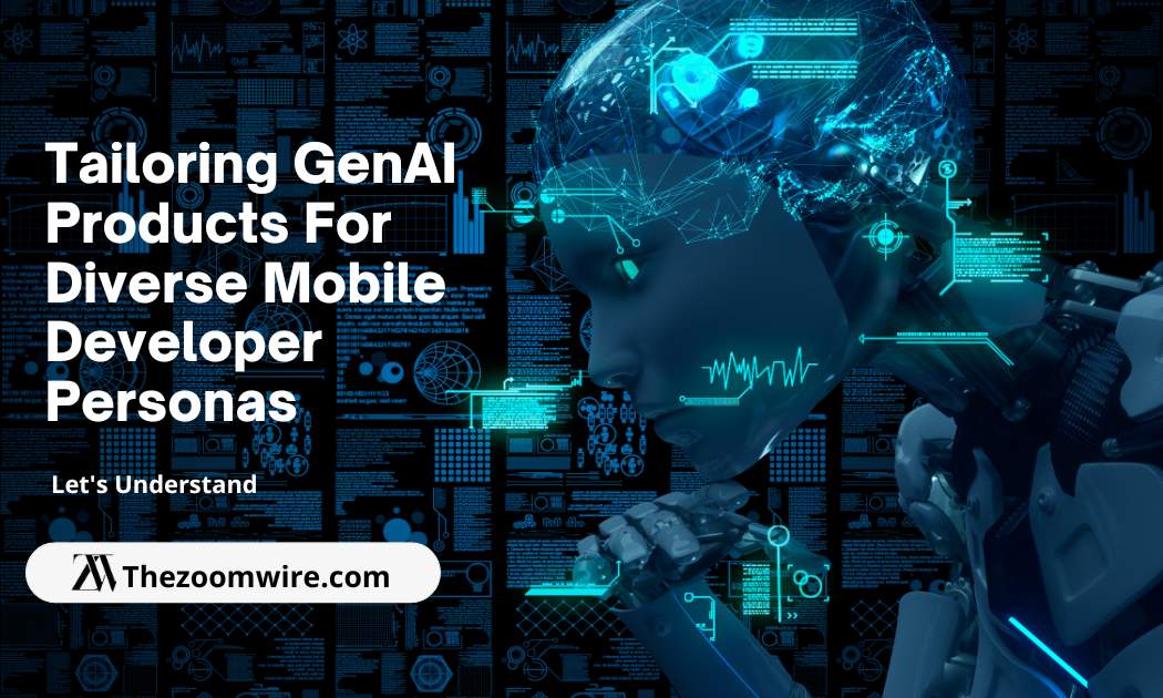 Tailoring GenAI Products For Diverse Mobile Developer Personas: Let's Understand