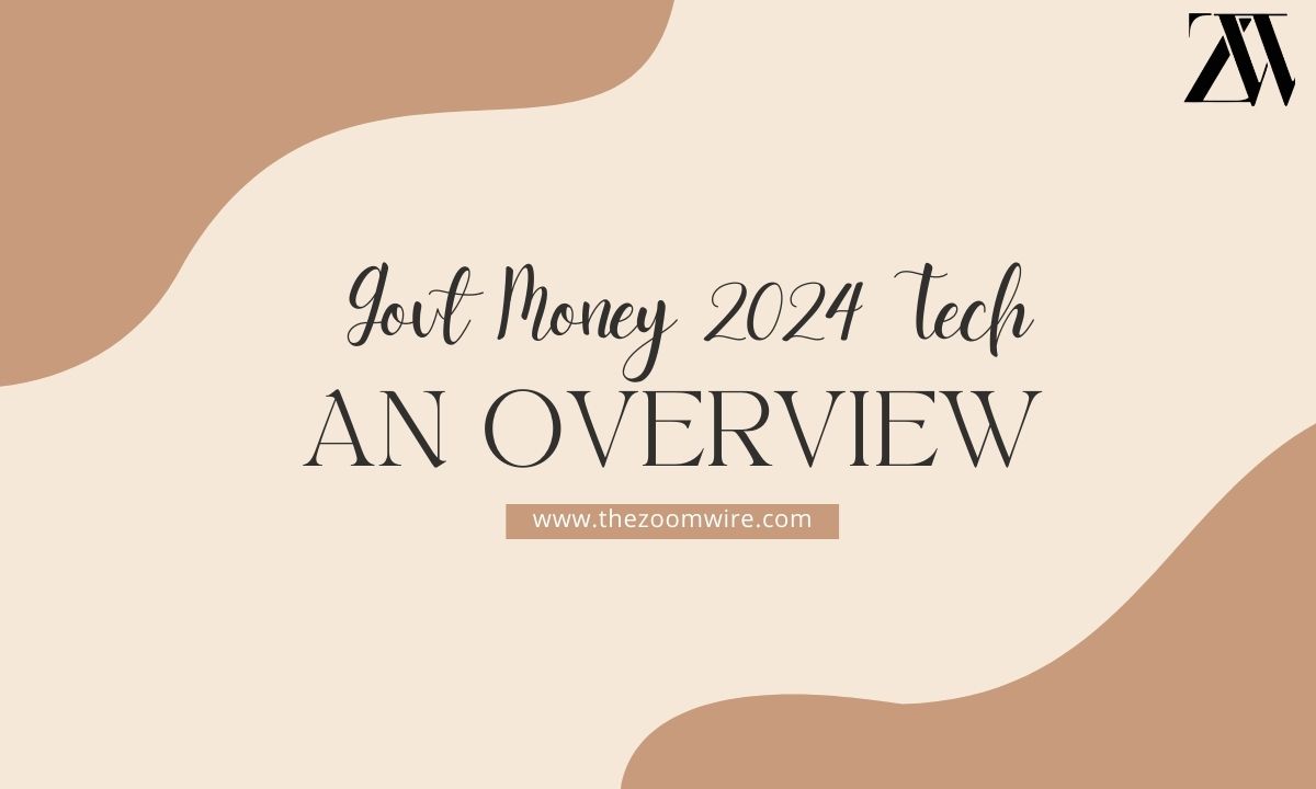 Govt Money 2024 Tech – An Overview